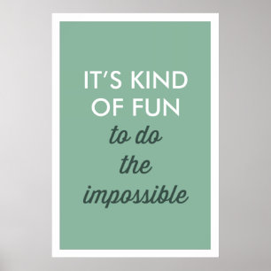 Retro It's kind of fun to do the impossible Print