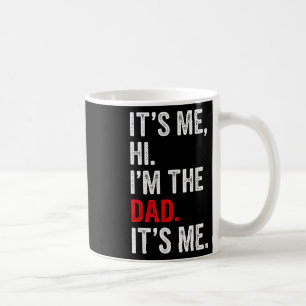 Retro Its Me Hi Im The Dad Its Me Gifts Men Father Coffee Mug