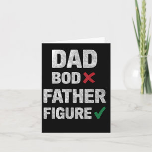 Retro Its Not A Dad Bod Its A Father Figure  Card