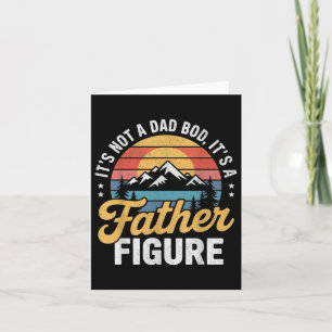 Retro Its Not A Dad Bod Its A Father Figure Father Card