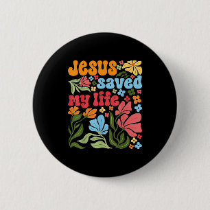 Retro Jesus Christ Saved My Life Boho Floral Chris 6 Cm Round Badge