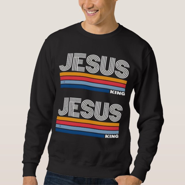 Retro jesus king christian  sweatshirt (Front)
