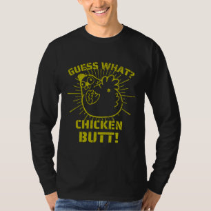 Retro Jokes es Guess What Chicken Butt!W T-Shirt