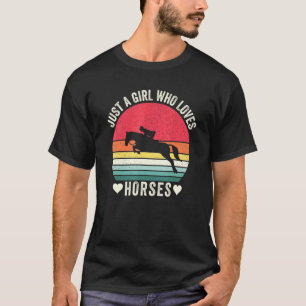 Retro Just A Girl Who Loves Horses Horseback Ridin T-Shirt