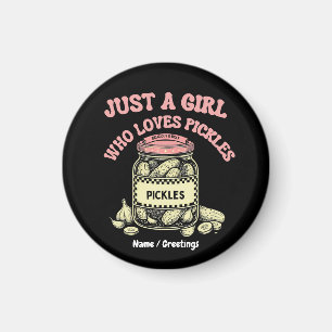 Retro "Just a Girl Who Loves Pickles" Jar Art Fun  Magnet