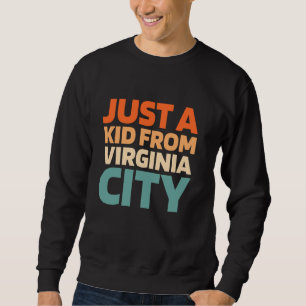 Retro Just A Kid From Montana Virginia City Vintag Sweatshirt
