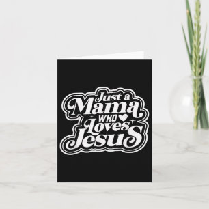 Retro Just A Mama Who Loves Jesus Christian Mother Card