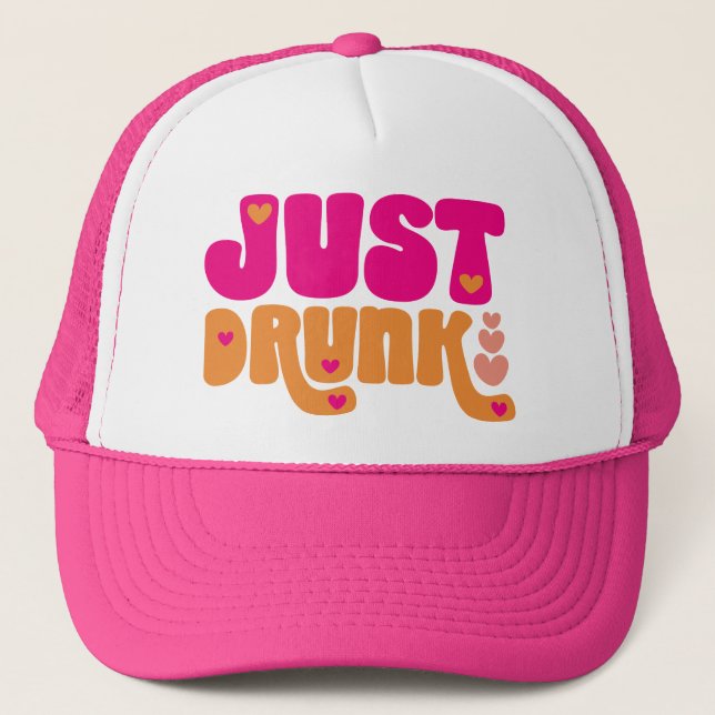Retro Just Drunk | Drunk in Love Bachelorette  Trucker Hat (Front)