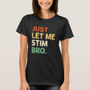 Retro Just Let Me Stim Bro Kids Boys Funny Autism T-Shirt