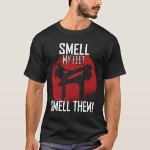 Retro Karate - Smell My Feet Smell Them T-Shirt