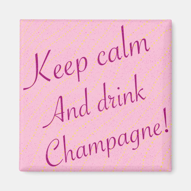 Retro Keep Calm and Drink Champagne Pink Magnet (Front)