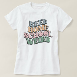 Retro Keep Homeschool Weird Classical Conversation T-Shirt