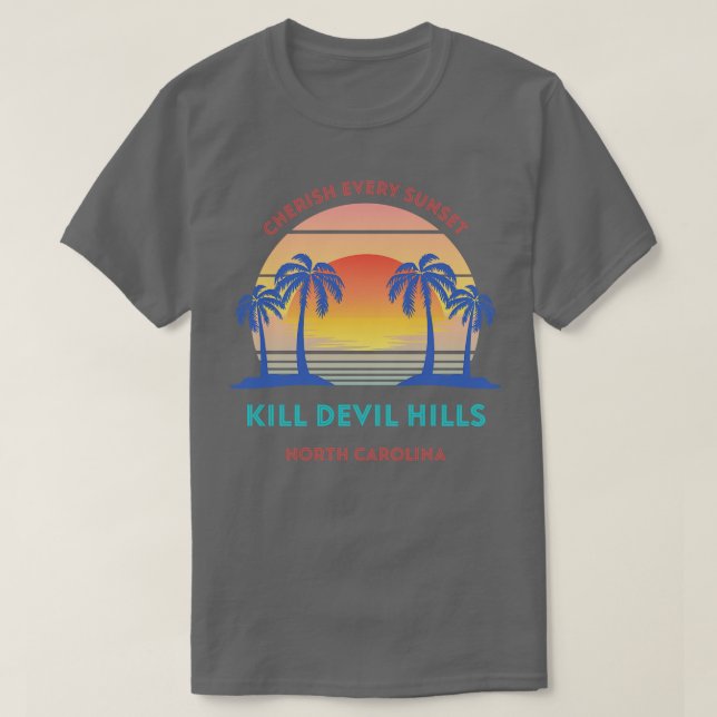 Retro Kill Devil Hills Beach Cherish Every Sunset T-Shirt (Design Front)