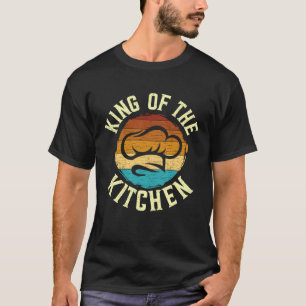 Retro King Of The Kitchen Cooking  Chief Cook Chef T-Shirt