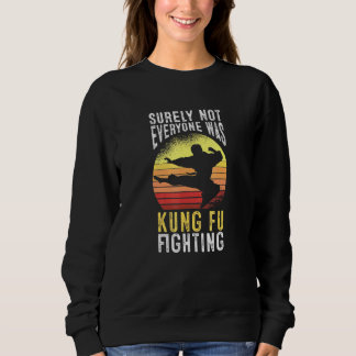 Retro Kung Fu Fighter Martial Arts Free Head Kicks Sweatshirt