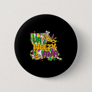 Retro La Weezy Ana Happy Mardi Gras Louisiana New 6 Cm Round Badge