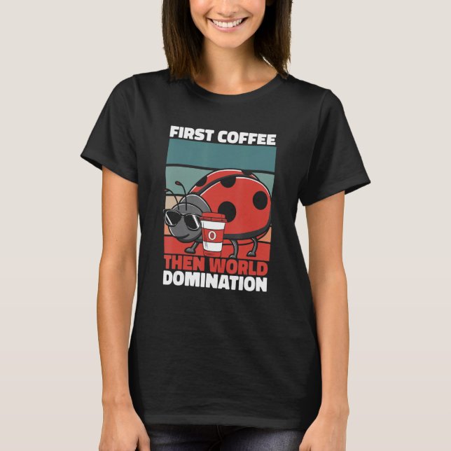 Retro Ladybug Coffee Sunglasses   Entomology Vinta T-Shirt (Front)