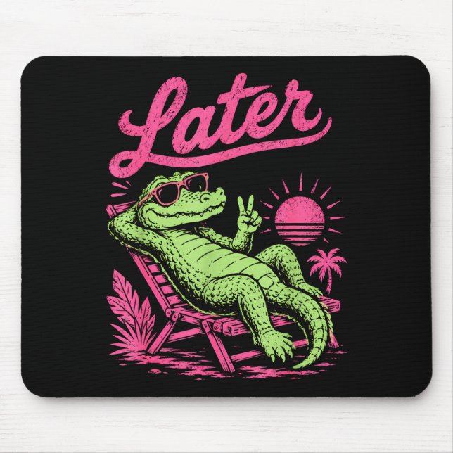 Retro later gator after while crocodile chill  mouse mat (Front)