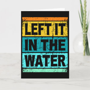 Retro Left It In The Water Shirt Christian Faith P Card