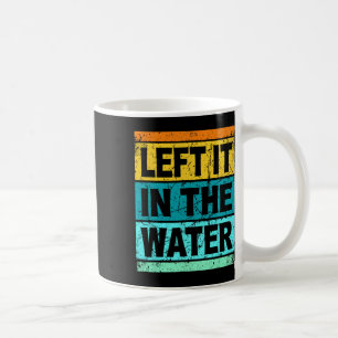 Retro Left It In The Water Shirt Christian Faith P Coffee Mug