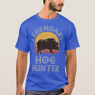 Retro Legendary Hog Hunter Vintage Pig Hog Boar Hu T-Shirt