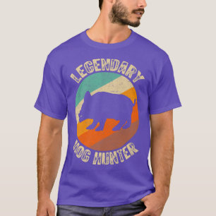 Retro Legendary Hog Hunter Vintage Pig Hog Boar Hu T-Shirt