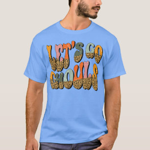 Retro Leopard Let's Go Ghouls Boo Ghost Spooky Hal T-Shirt
