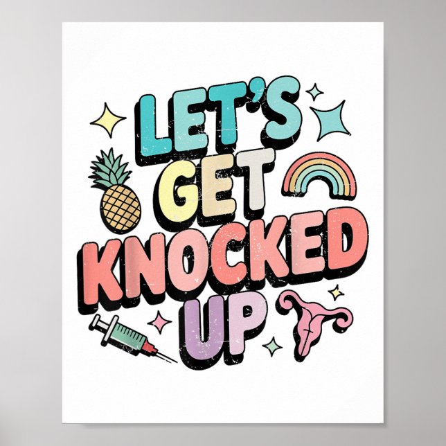 Retro Let’s Get Knocked Up Ivf Fertility Transfer  Poster (Front)