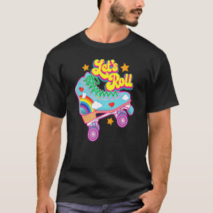 Retro Let’s Roll Rollerskating Cute Roller Skater  T-Shirt