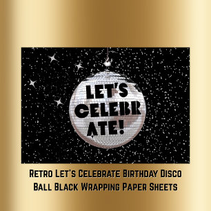 Retro Let's Celebrate Birthday Disco Ball Black Wrapping Paper Sheet
