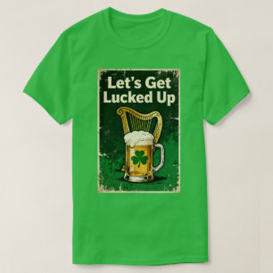 Retro Let's Get Lucked Up T-Shirt