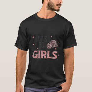 Retro Let'S Go Girls Country Western Cowgirl T-Shirt