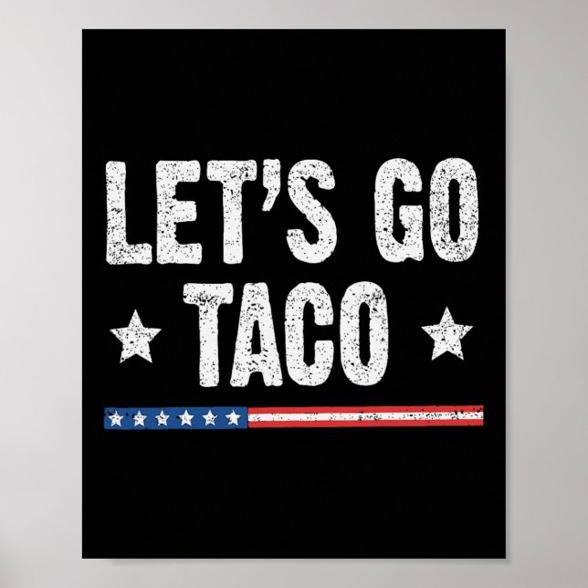 Retro Let's Go Taco Funny Saying Always Chickens O Poster (Front)