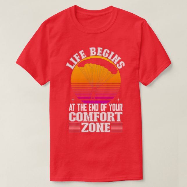 Retro Life Begins At The End Of Your Comfort Zone  T-Shirt (Design Front)
