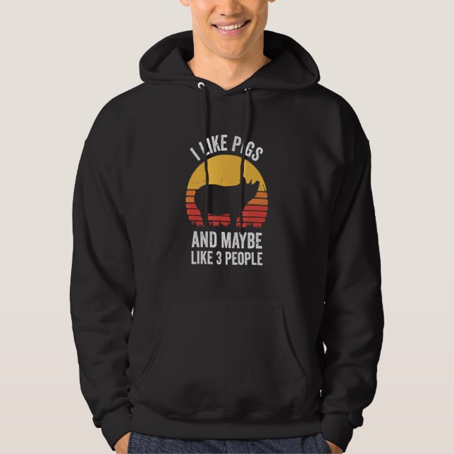 Retro Like Pigs And Maybe Three People Farm Farmer Hoodie (Front)