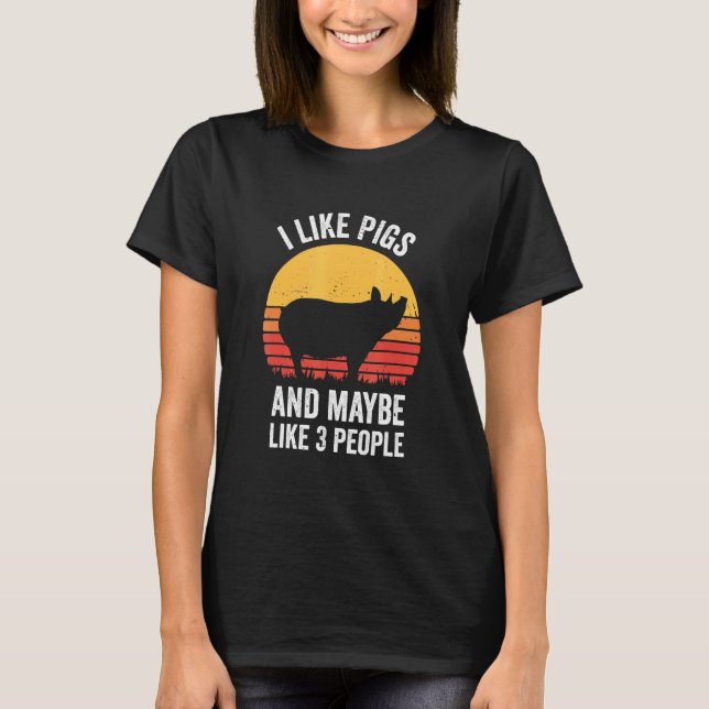 Retro Like Pigs And Maybe Three People Farm Farmer T-Shirt (Front)