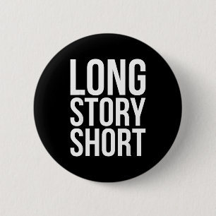 Retro Long Story Short Funny Slang Saying Quote Gi 6 Cm Round Badge
