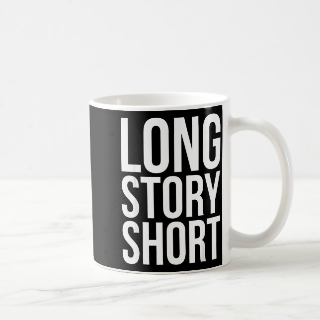 Retro Long Story Short Funny Slang Saying Quote Gi Coffee Mug (Right)