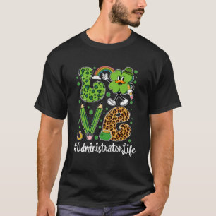 Retro Love Administrator Life St Patrick s Day Luc T-Shirt
