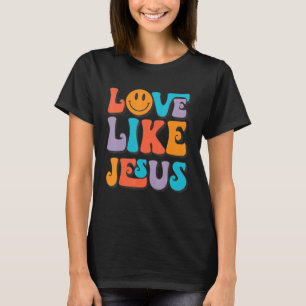 Retro Love Like Jesus Happy Face Aesthetic 1 T-Shirt
