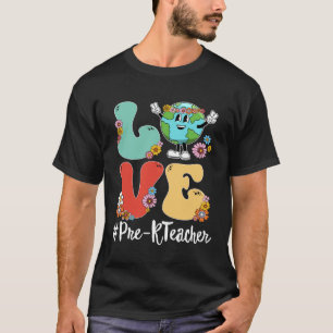 Retro Love World Earth Day 2023 Pre K Teacher T-Shirt