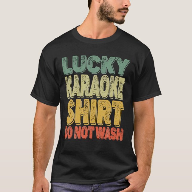 Retro Lucky Karaoke Singer Do Not Wash Men Women T-Shirt (Front)