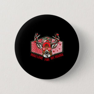 Retro Mad Love For My Mama Deer Hunting Boys Valen 6 Cm Round Badge