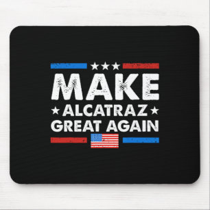 Retro Make Alcatraz Great Again Funny Trump Alcatr Mouse Mat
