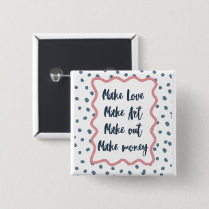 Retro "Make Love, Art, Out, Money" Aesthetic 15 Cm Square Badge