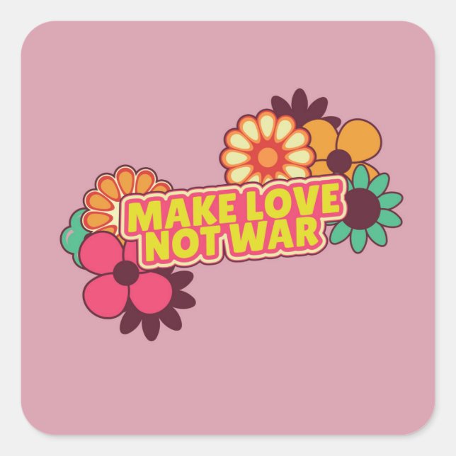 Retro Make Love Not War Pink Background Flowers Square Sticker (Front)