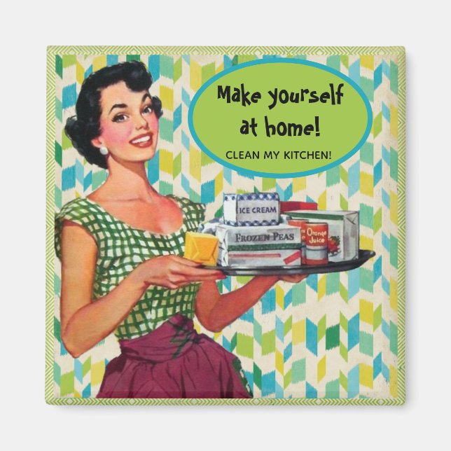 Retro Make Yourself At Home Clean My Kitchen Magnet (Front)