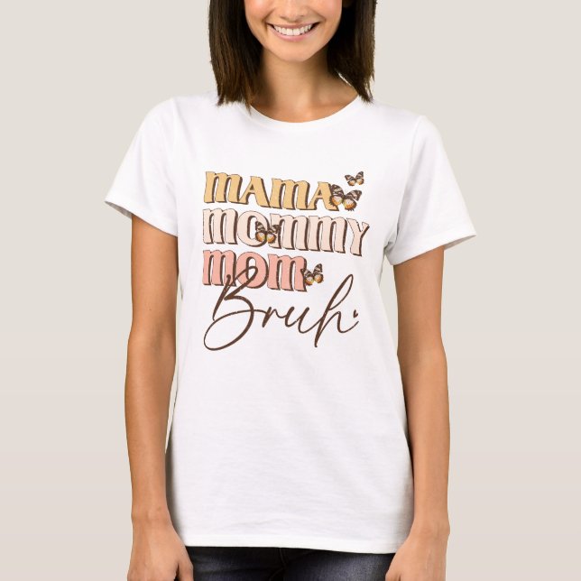 Retro Mama Mummy Mum Bruh Butterflies T-Shirt (Front)
