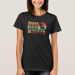 Retro March 1990 32 Years Old 32nd B Day T-Shirt