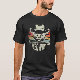 Retro Mashup Between Meow And Howdy Cat Meme Cat T-Shirt